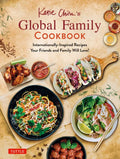 Katie Chin's Global Family Cookbook: Internationally-Inspired Recipes Your Friends and Family Will Love! - Hardcover