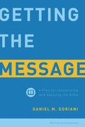 Getting the Message: A Plan for Interpreting and Applying the Bible - Paperback
