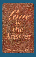 Love is the Answer - Hardcover
