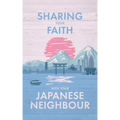 Sharing Your Faith with Your Japanese Neighbour - Paperback