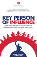 Key Person of Influence (Canadian Edition): The Five-Step Method to Become One of the Most Highly Valued and Highly Paid People in Your Industry - Paperback