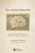 The Global Edwards: Papers from the Jonathan Edwards Congress Held in Melbourne, August 2015 - Paperback
