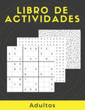 Libro De Actividades Adultos: Rompecabezas Para Adultos Letra Grande Con Soluciones...Sudoku, laberintos, Sopa De Letras, decodifica las palabras y - Paperback