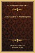 The Maxims of Washington - Hardcover