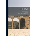The Jews: A Study of Race and Environment - Paperback