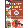 Ultimate Fatty Liver Diet Cookbook: Quick & Easy Delicious Recipes To Cleanse Your Liver - Paperback