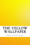 The Yellow Wallpaper - Paperback