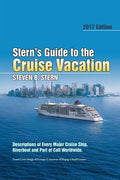Stern's Guide to the Cruise Vacation: 2017 Edition: Descriptions of Every Major Cruise Ship, Riverboat and Port of Call Worldwide. - Paperback