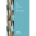 The Future of the Novel - Paperback