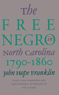 Free Negro in North Carolina, 1790-1860 - Paperback