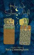 How We Sleep At Night: A Mother's Memoir - Paperback