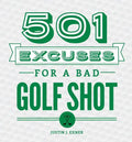 501 Excuses for a Bad Golf Shot - Hardcover