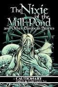 Nixie of the Mill-Pond and Other European Stories - Paperback