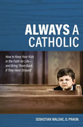 Always a Catholic: How to Keep - Paperback
