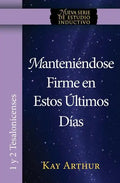 Manteniendose Firme En Estos Ultimos Dias / Standing Firm in These Last Days - Paperback
