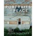 Portraits of Peace: Searching for Hope in a Divided America - Hardcover