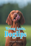 Wrong Again, Doglips - Paperback