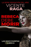 Rebeca debe morir: Las doce puertas parte VI - Paperback