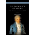The Emergence of a Hero: A Tale of Romantic Love in Russia Around 1800 - Hardcover