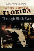 A History of Florida: Through Black Eyes - Paperback