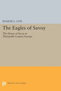 The Eagles of Savoy: The House of Savoy in Thirteenth-Century Europe - Paperback