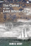 The Curse of the Lost White City - Paperback