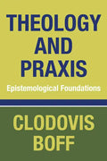 Theology and Praxis - Paperback