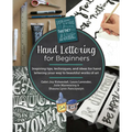 Hand Lettering for Beginners: Inspiring Tips, Techniques, and Ideas for Hand Lettering Your Way to Beautiful Works of Art - Paperback