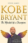 Kobe Bryant: The Mindset of a Champion (Tribute to Kobe Bryant) - Paperback