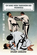 Ch'ang Hon Taekwon-Do Hosinsul: Self Defence Techniques From Ch'ang Hon (ITF) Taekwon-Do - Hardcover