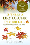 Is there a Dry Drunk in your life/: And other unsettling questions....and answers - Paperback