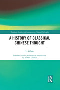 A History of Classical Chinese Thought - Paperback