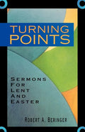 Turning Points: Sermons For Lent And Easter - Paperback