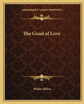 The Goad of Love - Paperback