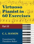 Hanon, The Virtuoso Pianist in Sixty Exercises, Book III (Schirmer's Library of Musical Classics, Vol. 1073, Nos. 44-60) - Paperback
