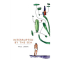 Interrupted by the Sea - Paperback