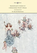 Shakespeare's Comedy of A Midsummer-Night's Dream - Illustrated by W. Heath Robinson - Paperback