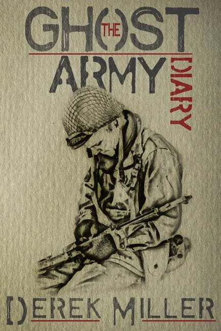 The Ghost Army Diary - Paperback