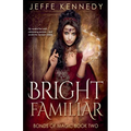 Bright Familiar - Paperback