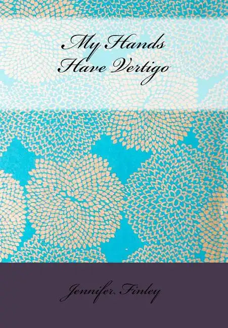 My Hands Have Vertigo - Paperback