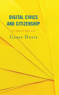 Digital Civics and Citizenship: An Applied Approach - Paperback