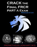 CRACK the Final FRCR PART A Exam - Modules 4, 5, 6 - Paperback
