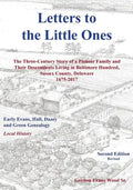 Letters to Little Ones: The Three Century Story of a Pioneer Family and Their Descendants Living In Baltimore Hundred, Sussex County, Delaware 1675-20 - Paperback
