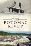 The Potomac River: A History & Guide - Paperback