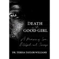 Death of the Good Girl: A Memoir of Love, Betrayal, and Courage - Paperback