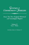 Genealogies of Connecticut Families, from the New England Historical and Genealogical Register. in Three Volumes. Volume II: Geer-Owen. Indexed - Paperback