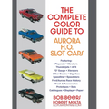 The Complete Color Guide to Aurora H. O. Slot Cars - Paperback