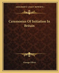 Ceremonies of Initiation in Britain - Paperback