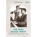 The Times Do Not Permit: The Musical Life of Michael Mosoeu Moerane - Paperback