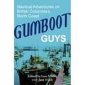 Gumboot Guys: Nautical Adventures on British Columbia's North Coast - Paperback